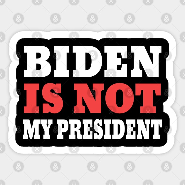 biden is not my president Sticker by Ghani Store